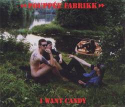 Pouppée Fabrikk : I Want Candy